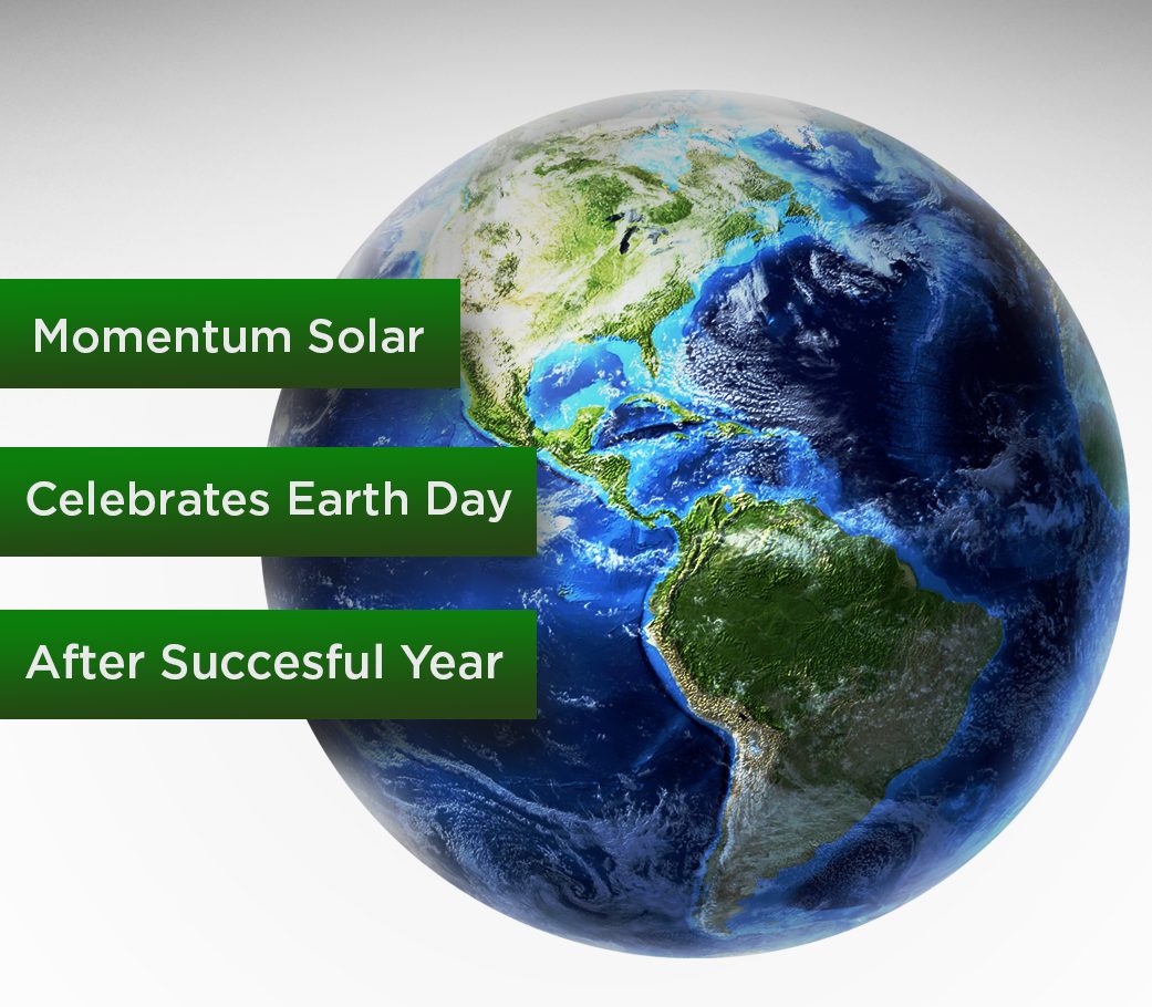 Momentum Solar Celebrates Earth Day After Successful Year